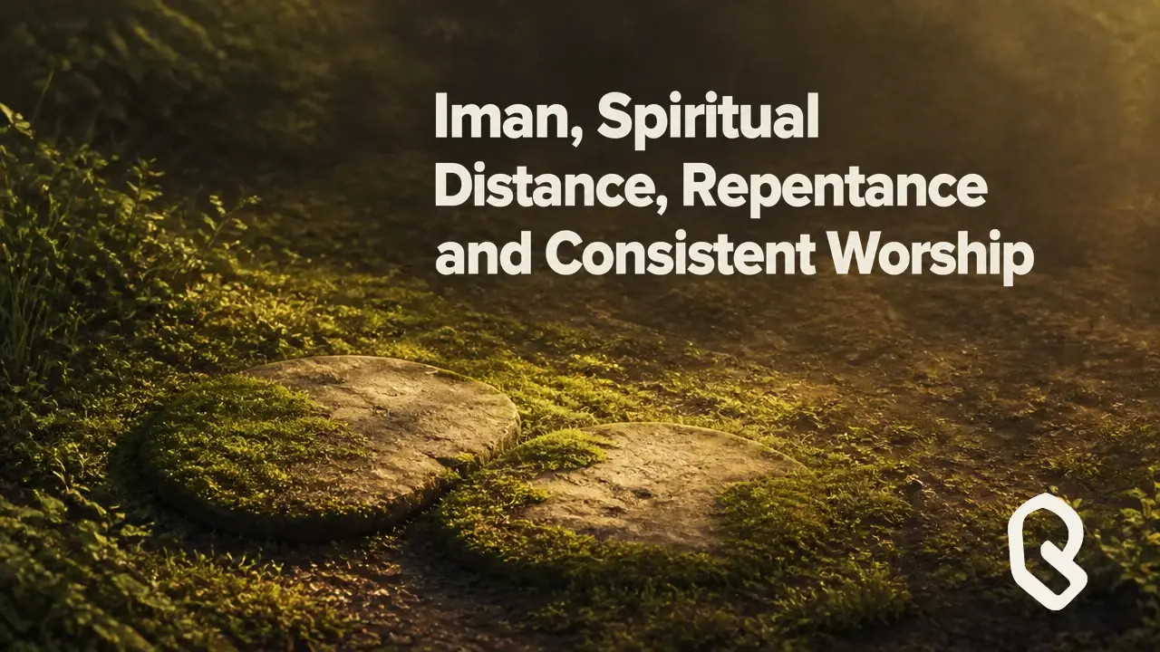 Artwork for “Iman, Spiritual Distance, Repentance and Consistent Worship”, a Reverts community recording.