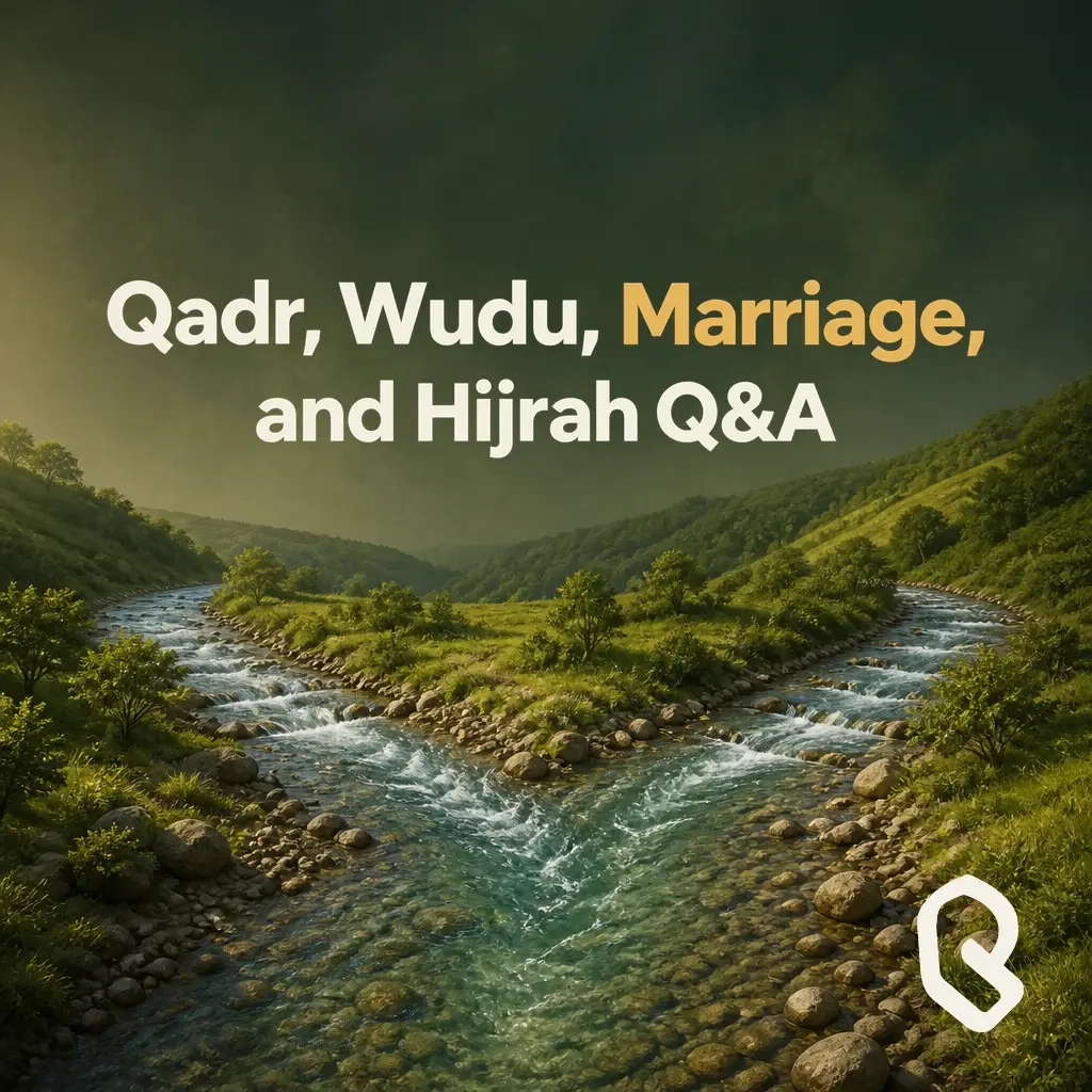 Artwork for “Qadr, Wudu, Marriage, and Hijrah Q&A”, a Reverts community recording.